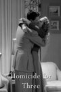 Homicide for Three (1948)