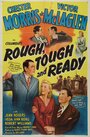 Rough, Tough and Ready (1945) кадры фильма смотреть онлайн в хорошем качестве