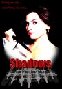 Shadows (2005) скачать бесплатно в хорошем качестве без регистрации и смс 1080p