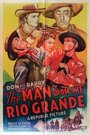 The Man from the Rio Grande (1943) скачать бесплатно в хорошем качестве без регистрации и смс 1080p