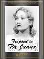 Trapped in Tia Juana (1932) трейлер фильма в хорошем качестве 1080p