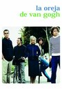 La oreja de Van Gogh (1993) трейлер фильма в хорошем качестве 1080p