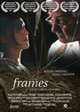 Frames (2004) кадры фильма смотреть онлайн в хорошем качестве