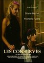 Les conserves (2000) скачать бесплатно в хорошем качестве без регистрации и смс 1080p