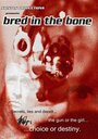 Bred in the Bone (2006) трейлер фильма в хорошем качестве 1080p