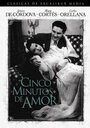 Смотреть «Cinco minutos de amor» онлайн фильм в хорошем качестве