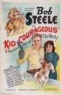 Смотреть «Kid Courageous» онлайн фильм в хорошем качестве