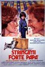 Stringimi forte papà (1977) кадры фильма смотреть онлайн в хорошем качестве