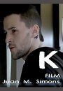 K (2005) трейлер фильма в хорошем качестве 1080p