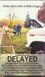 Delayed (2002) кадры фильма смотреть онлайн в хорошем качестве