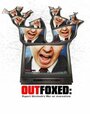 Outfoxed: Rupert Murdoch's War on Journalism (2004)