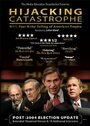 Hijacking Catastrophe: 9/11, Fear & the Selling of American Empire (2004) трейлер фильма в хорошем качестве 1080p