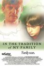 In the Tradition of My Family (2006) трейлер фильма в хорошем качестве 1080p