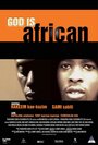 God Is African (2003) скачать бесплатно в хорошем качестве без регистрации и смс 1080p