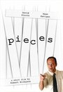 Смотреть «Pieces» онлайн фильм в хорошем качестве