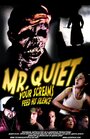 Смотреть «Mr. Quiet» онлайн фильм в хорошем качестве