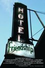 Friendship Hotel (2006) скачать бесплатно в хорошем качестве без регистрации и смс 1080p