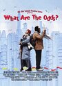 Смотреть «What Are the Odds?» онлайн фильм в хорошем качестве