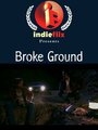 Broke Ground (2004) трейлер фильма в хорошем качестве 1080p