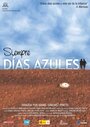 Смотреть «Siempre días azules» онлайн фильм в хорошем качестве