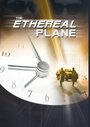 The Ethereal Plane (2005) скачать бесплатно в хорошем качестве без регистрации и смс 1080p