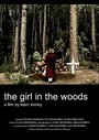 The Girl in the Woods (2005) кадры фильма смотреть онлайн в хорошем качестве