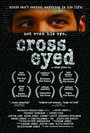 Смотреть «Cross Eyed» онлайн фильм в хорошем качестве