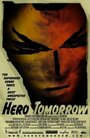 Смотреть «Hero Tomorrow» онлайн фильм в хорошем качестве