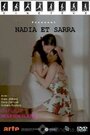 Nadia et Sarra (2004) кадры фильма смотреть онлайн в хорошем качестве