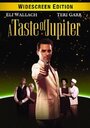 A Taste of Jupiter (2005) скачать бесплатно в хорошем качестве без регистрации и смс 1080p