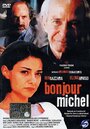 Bonjour Michel (2005)