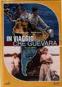 In viaggio con Che Guevara (2004) скачать бесплатно в хорошем качестве без регистрации и смс 1080p