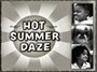 Смотреть «Hot Summer Daze» онлайн фильм в хорошем качестве