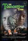 The Tomorrow Tree (2005) кадры фильма смотреть онлайн в хорошем качестве