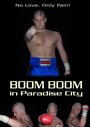 Boom Boom in Paradise City (2005) трейлер фильма в хорошем качестве 1080p