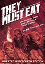 Смотреть «They Must Eat» онлайн фильм в хорошем качестве