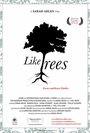 Смотреть «Like Trees» онлайн фильм в хорошем качестве