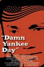 Damn Yankee Day (2006)