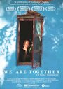 Смотреть &quot;We Are Together