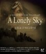 Смотреть «A Lonely Sky» онлайн фильм в хорошем качестве