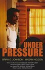 Under Pressure (2006) кадры фильма смотреть онлайн в хорошем качестве