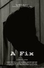 A Fix (2008) кадры фильма смотреть онлайн в хорошем качестве