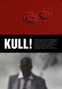 Kull! (2007) скачать бесплатно в хорошем качестве без регистрации и смс 1080p