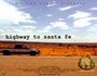 Highway to Santa Fe (2006)