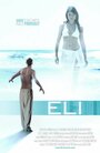 ELI (2007) скачать бесплатно в хорошем качестве без регистрации и смс 1080p