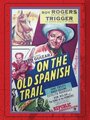 On the Old Spanish Trail (1947) кадры фильма смотреть онлайн в хорошем качестве