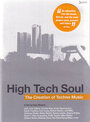 High Tech Soul: The Creation of Techno Music (2006) скачать бесплатно в хорошем качестве без регистрации и смс 1080p