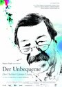 Der Unbequeme - Der Dichter Günter Grass (2007) трейлер фильма в хорошем качестве 1080p