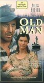 Смотреть «Old Man» онлайн фильм в хорошем качестве