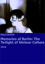 Memories of Berlin: The Twilight of Weimar Culture (1976)